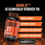 "Image of Burn XT supplement, a thermogenic fat burner clinically studied to increase energy, improve focus, support metabolism and increase motivation."